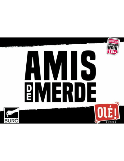 AMIS DE MERDE